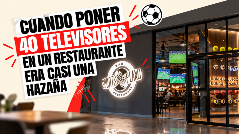 Cuando poner 40 televisores en un restaurante era casi una hazaña